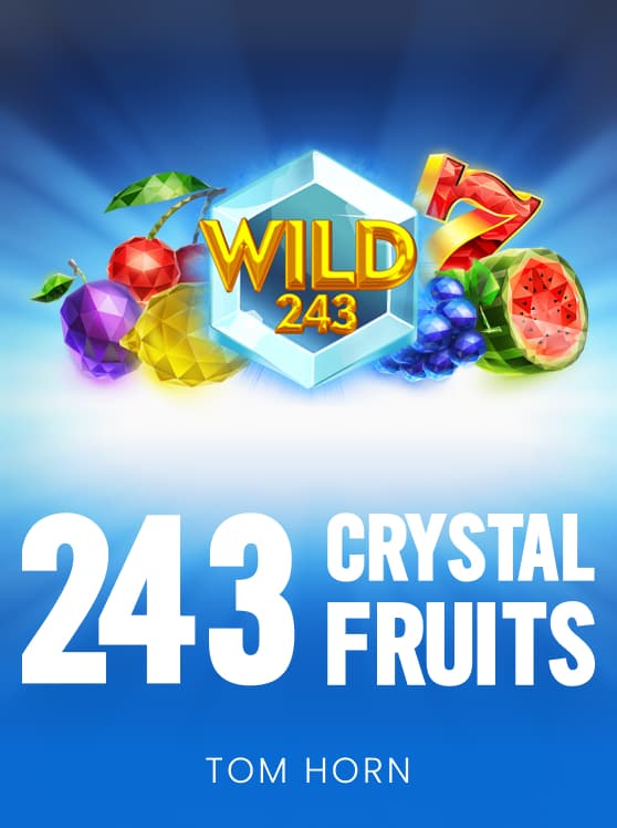 243 Crystal Fruits