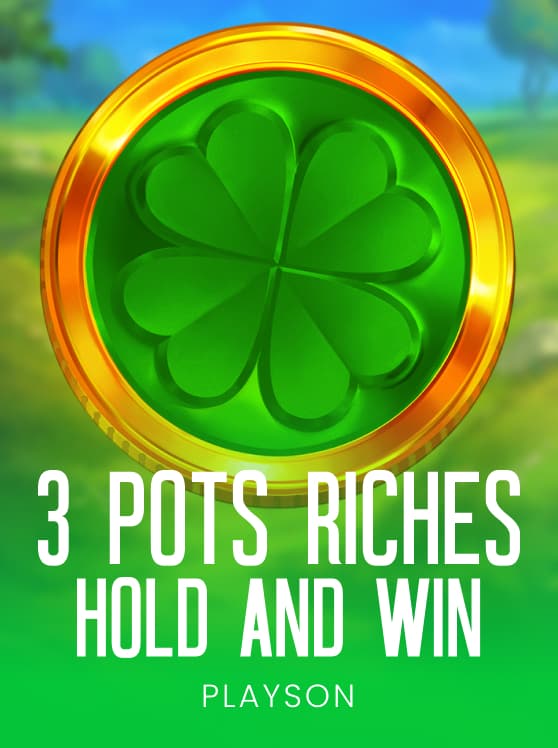 3 Pots Riches: Hold and Win