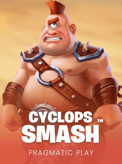 Cyclops Smash