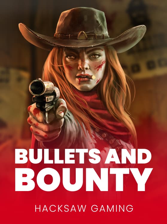 Bullets and Bounty