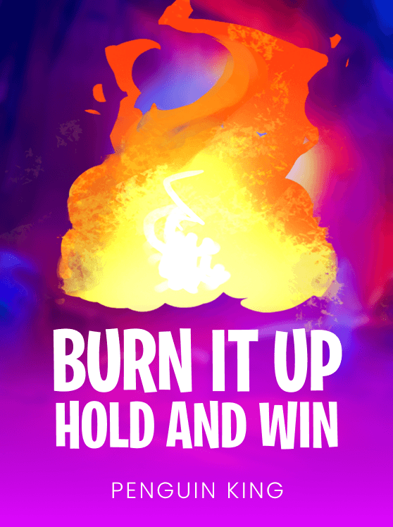 Burn It Up: Hold and Win