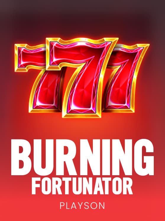Burning Fortunator