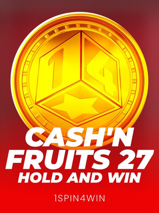 Cash'n Fruits 27 Hold And Win