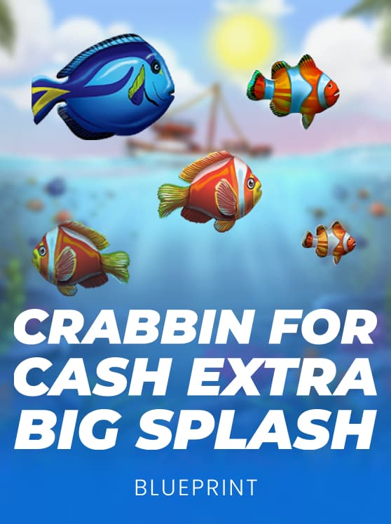 Crabbin For Cash Extra Big Splash