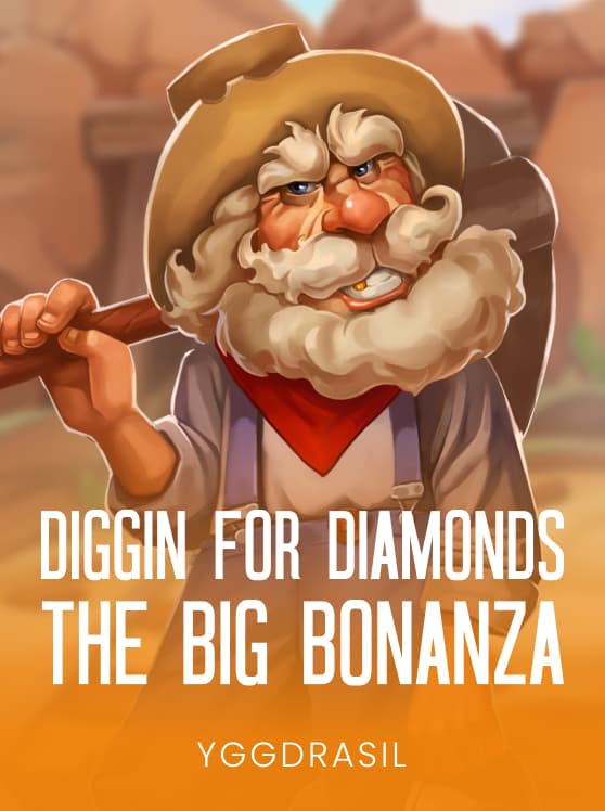 Diggin for Diamonds The Big Bonanza