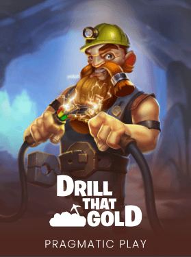 Drill That Gold