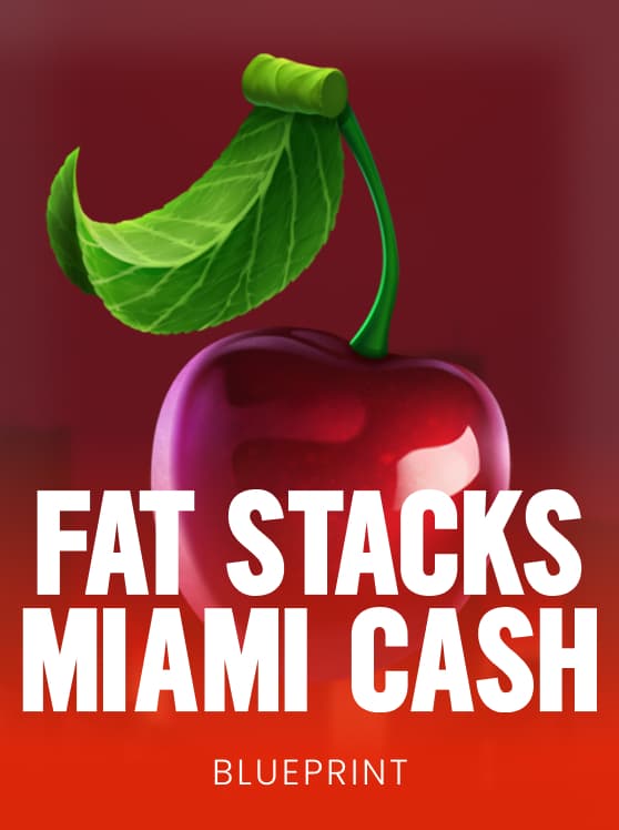 Fat Stacks Miami Cash