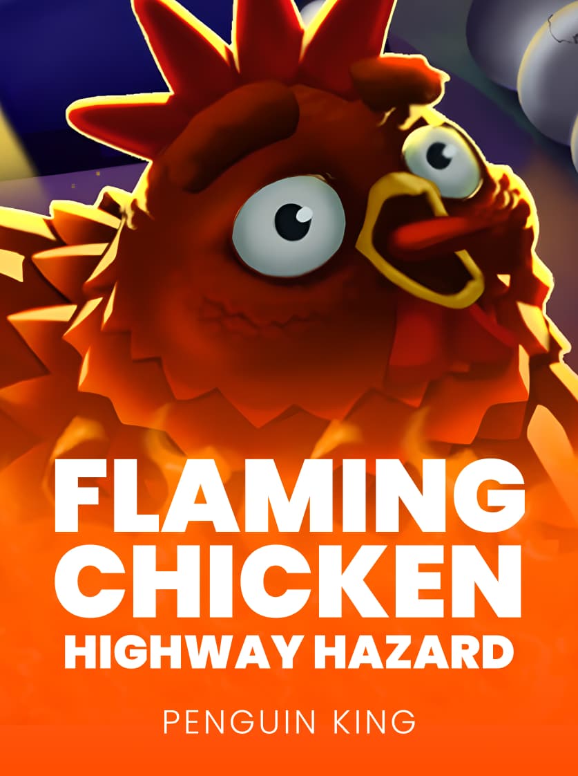 Flaming Chicken Highway Hazard