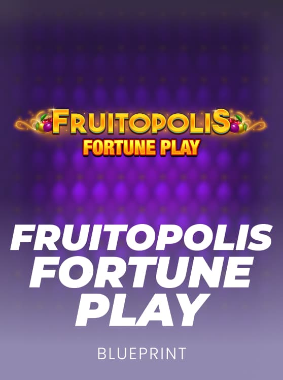 Fruitopolis Fortune Play