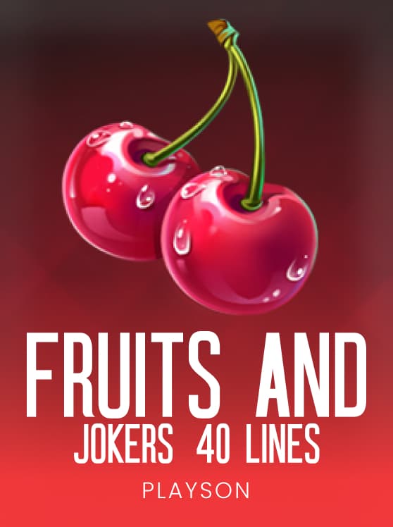 Fruits and Jokers: 40 Lines