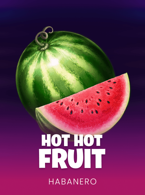 Hot Hot Fruit