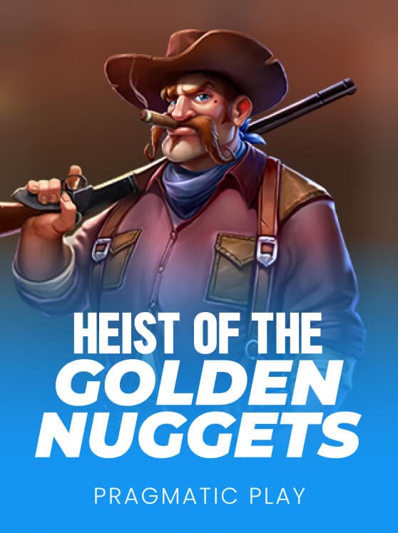 Heist for the Golden Nuggets