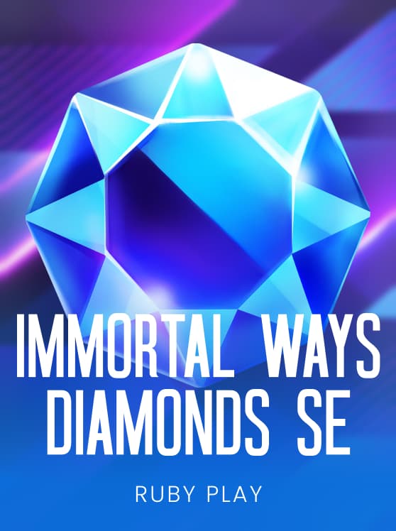 Immortal Ways Diamonds SE