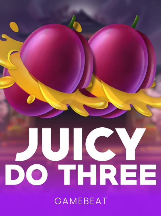 Juicy Do Three