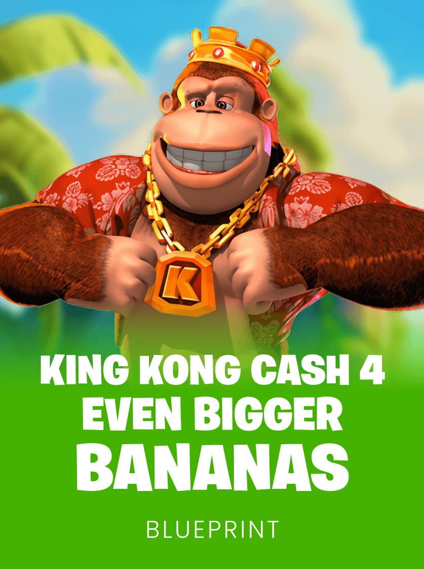 King Kong Cash Even Bigger Bananas 4