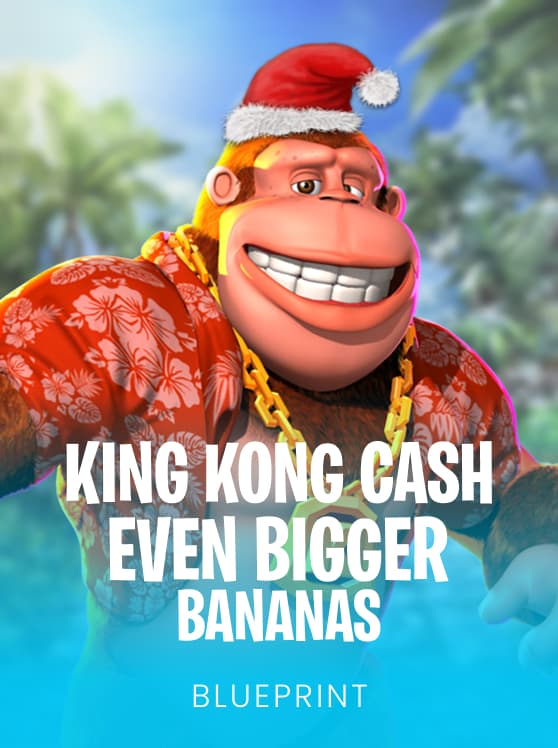 King Kong Cash Even Bigger Bananas