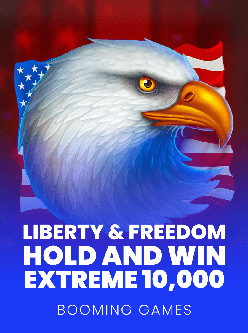 Liberty and Freedom Hold and Win Extreme 10,000