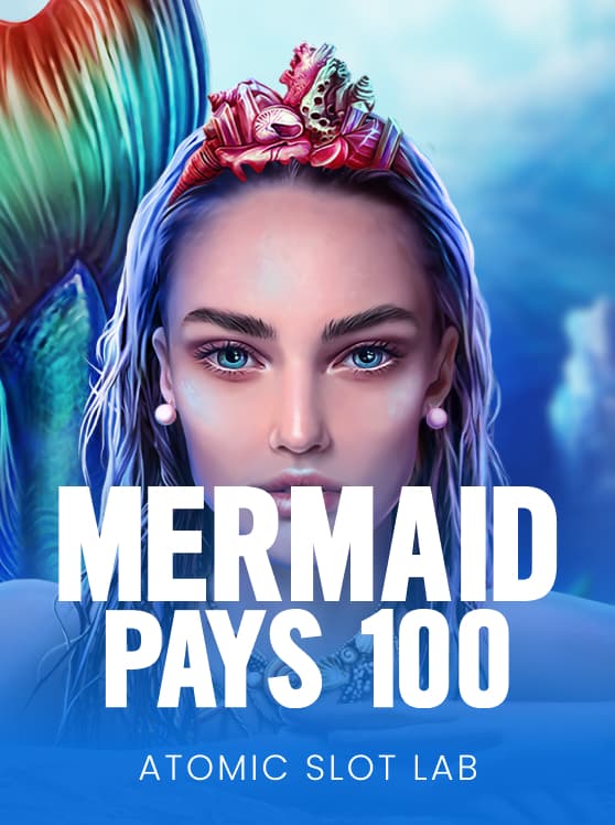 Mermaid Pays 100