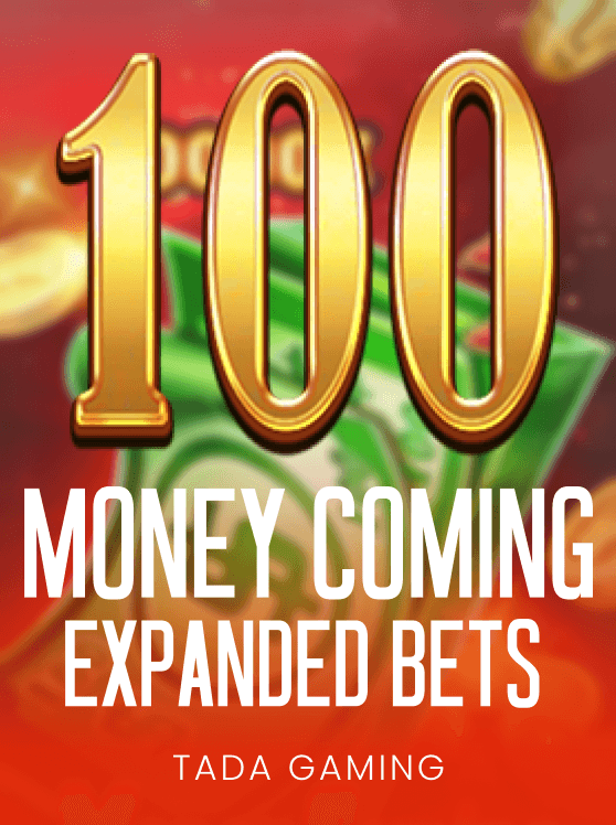 Money Coming Expanded Bets