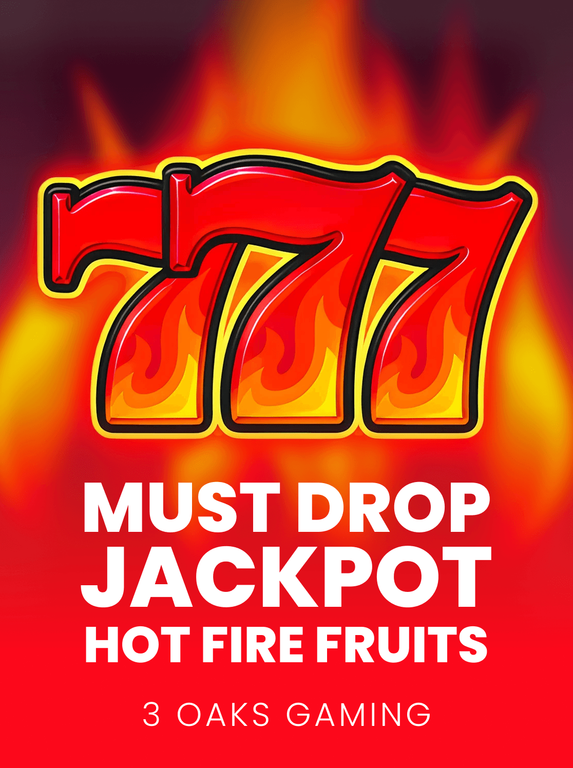 Must Drop Jackpot Hot Fire Fruits