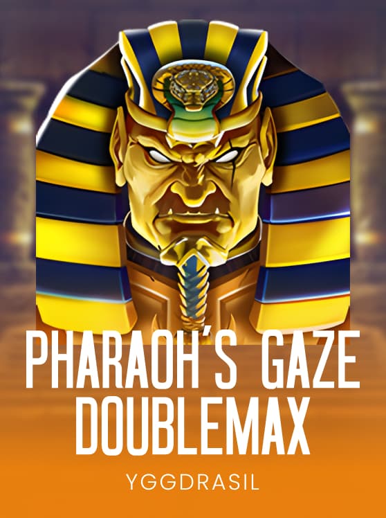Pharaoh's Gaze Doublemax