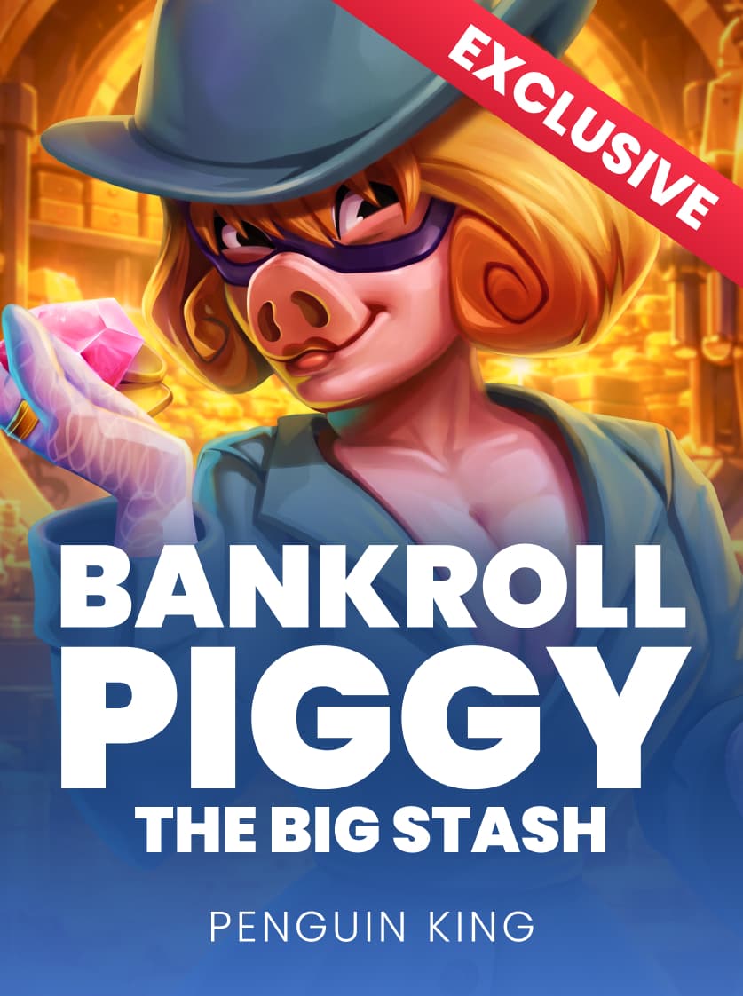 Piggy Bankroll: The Big Stash