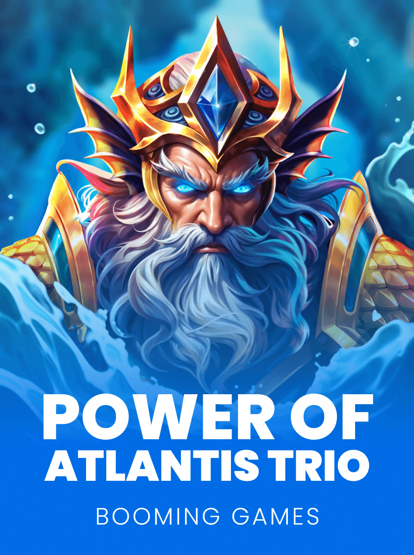Power of Atlantis Trio