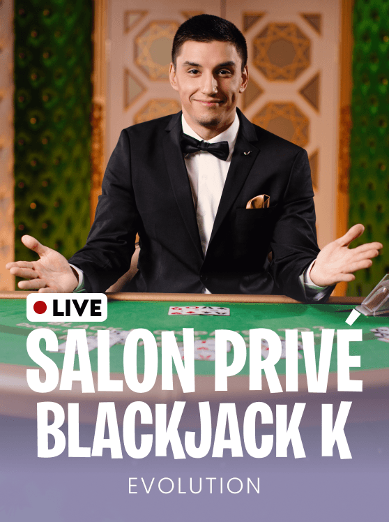 Salon Privé Blackjack K
