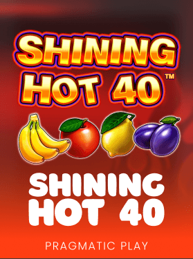 Shining Hot 40
