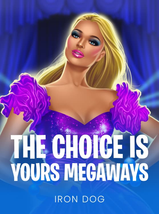 The Choice is Yours Megaways