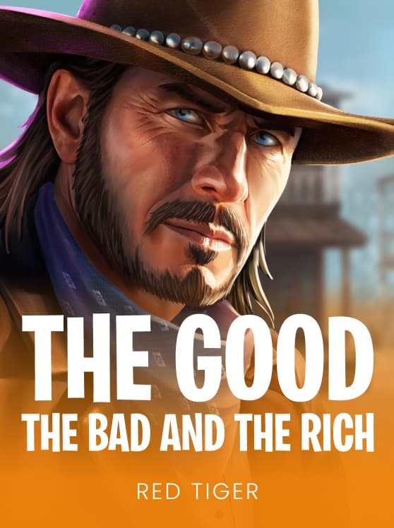 The Good, The Bad, & The Rich