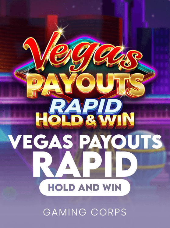 Vegas Payouts Rapid Hold & Win
