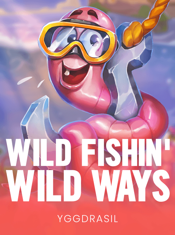Wild Fishin' Wild Ways