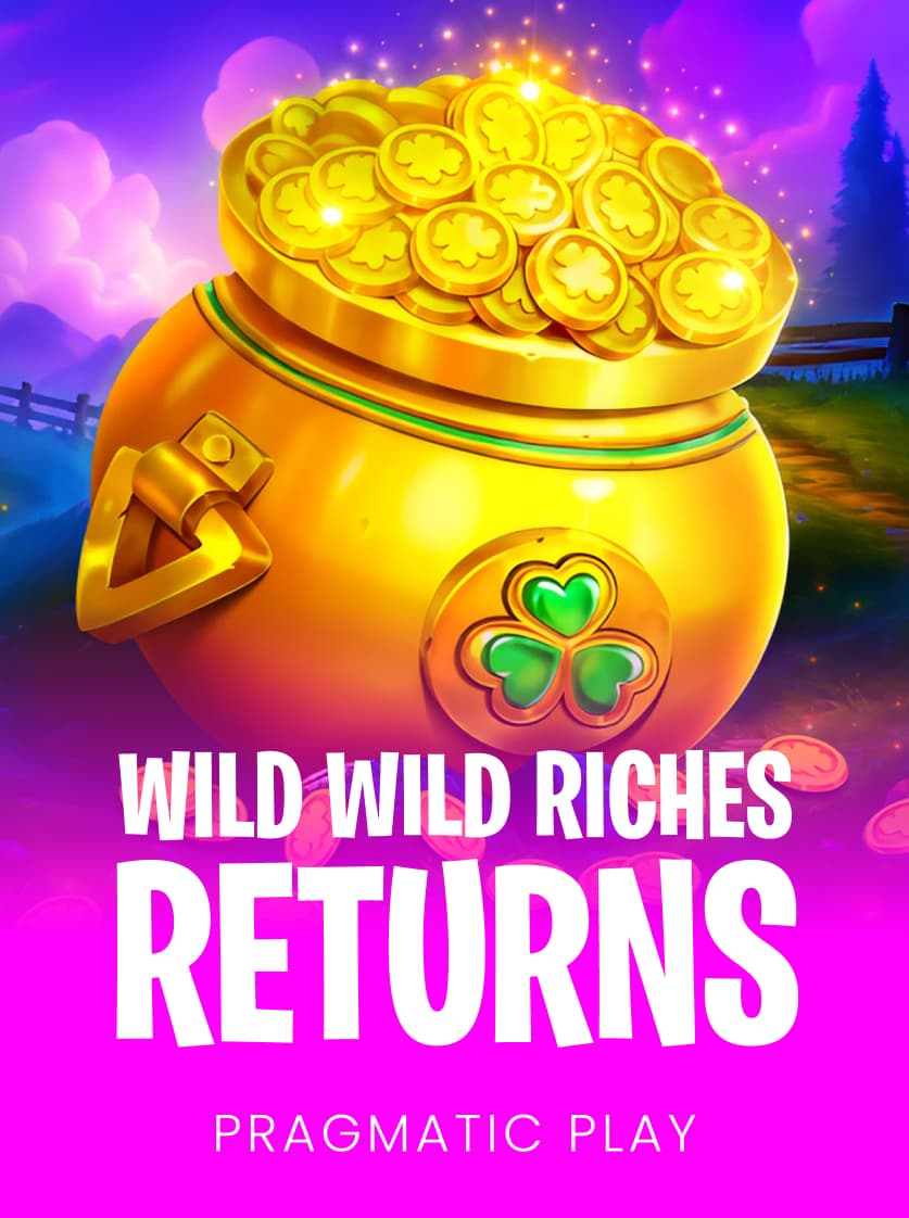 Wild Wild Riches Returns