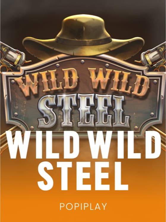 Wild Wild Steel