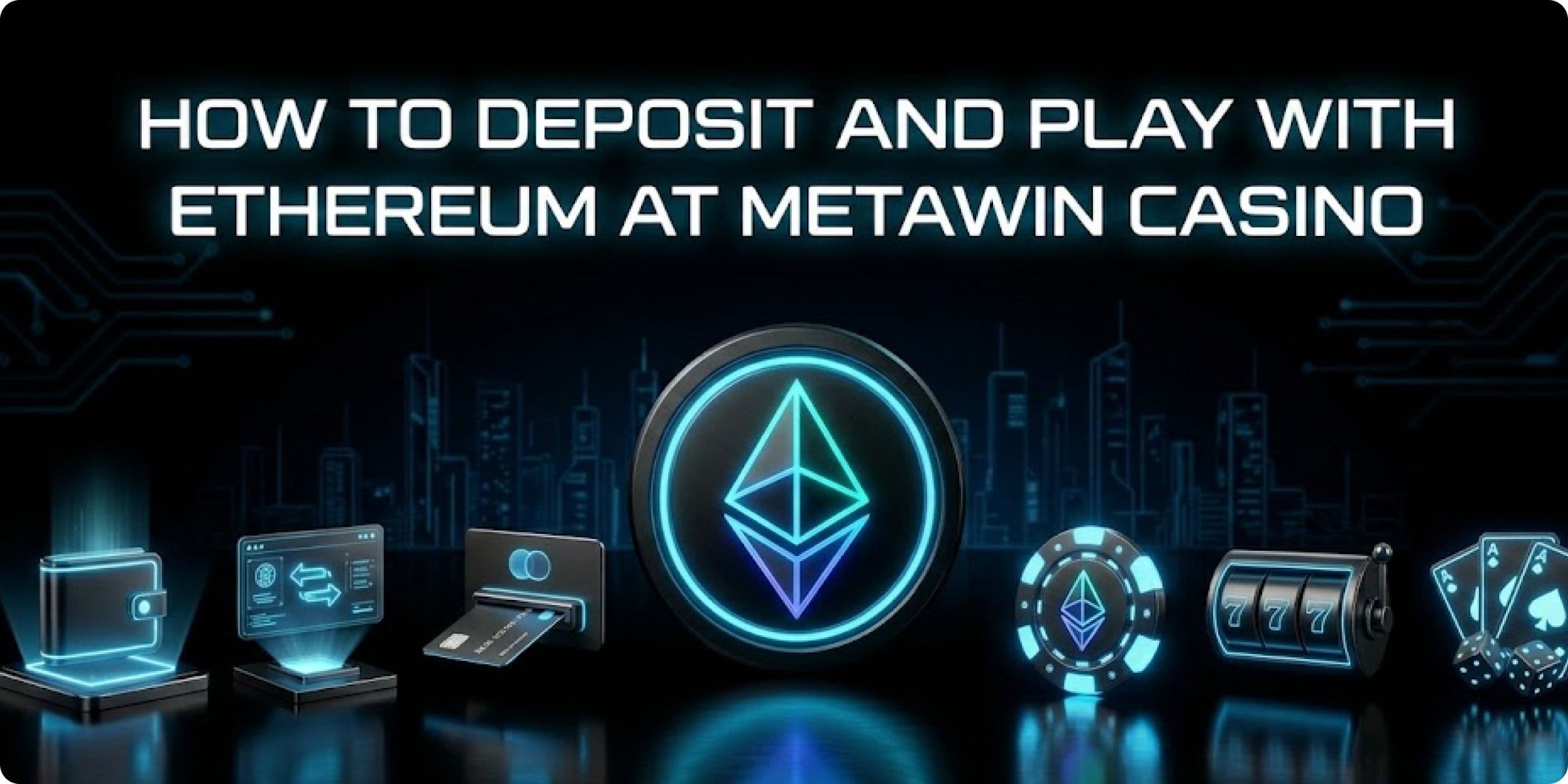 Ethereum deposit guide for MetaWin Casino