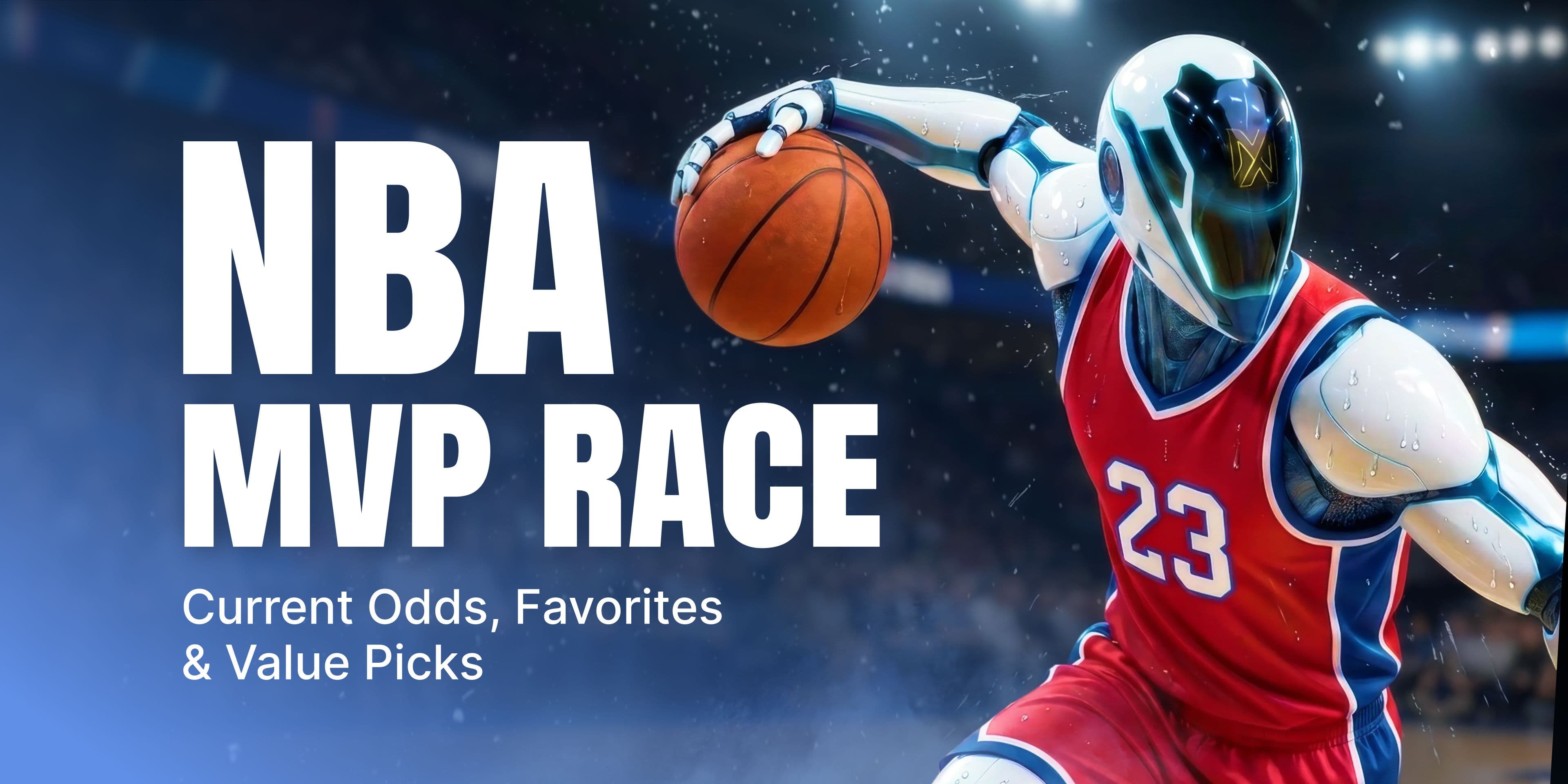 NBA MVP Race: Current Odds, Favorites & Value Picks